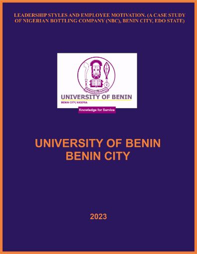 Picture of LEADERSHIP STYLES AND EMPLOYEE MOTIVATION. (A CASE STUDY OF NIGERIAN BOTTLING COMPANY (NBC), BENIN CITY, EDO STATE)