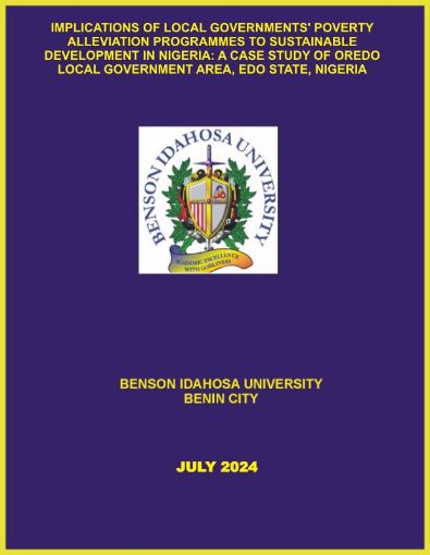 Picture of IMPLICATIONS OF LOCAL GOVERNMENTS’ POVERTY ALLEVIATION PROGRAMMES TO SUSTAINABLE DEVELOPMENT IN NIGERIA: A CASE STUDY OF OREDO LOCAL GOVERNMENT AREA, EDO STATE, NIGERIA