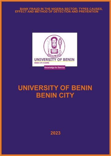 Picture of BANK FRAUD IN THE NIGERIA SECTOR; TYPES CAUSES, EFFECT AND METHOD OF DETECTION AND PREVENTION