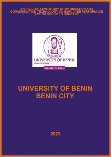 Picture of AN INVESTIGATIVE STUDY OF INFORMATION AND COMMUNICATION TECHNOLOGY ON EMPLOYEE PERFORMACE AMONG SELECTED COMPANY