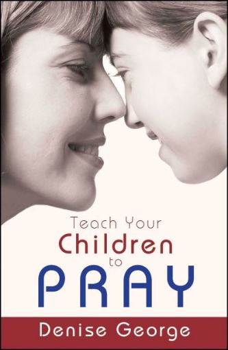 Picture of Teach Your Children to Pray