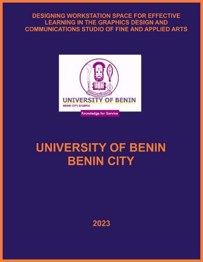 Picture of DESIGNING WORKSTATION SPACE FOR EFFECTIVE LEARNING IN THE GRAPHICS DESIGN AND COMMUNICATIONS STUDIO OF FINE AND APPLIED ARTS DEPARTMENT, UNIVERSITY OF BENIN