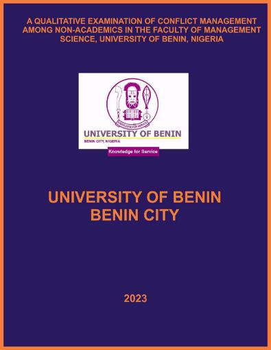 Picture of A QUALITATIVE EXAMINATION OF CONFLICT MANAGEMENT AMONG NON-ACADEMICS IN THE FACULTY OF MANAGEMENT SCIENCE, UNIVERSITY OF BENIN, NIGERIA