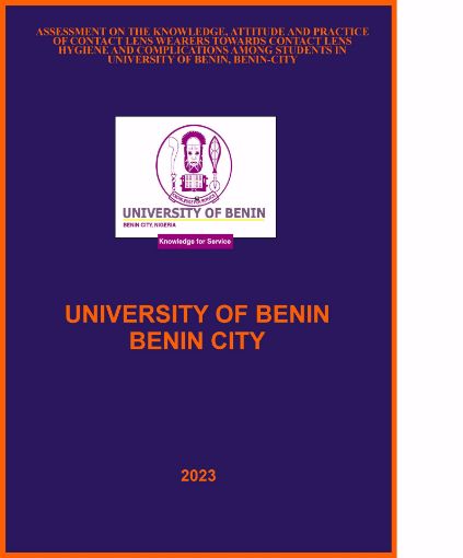 Picture of ASSESSMENT ON THE KNOWLEDGE, ATTITUDE AND PRACTICE OF CONTACT LENS WEARERS TOWARDS CONTACT LENS HYGIENE AND COMPLICATIONS AMONG STUDENTS IN UNIVERSITY OF BENIN, BENIN-CITY