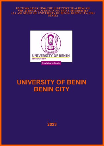 Picture of FACTORS AFFECTING THE EFFECTIVE TEACHING OF VOCATIONAL COURSES  IN NIGERIA UNIVERSITIES (A CASE STUDY OF UNIVERSITY OF BENIN, BENIN CITY, EDO STATE)