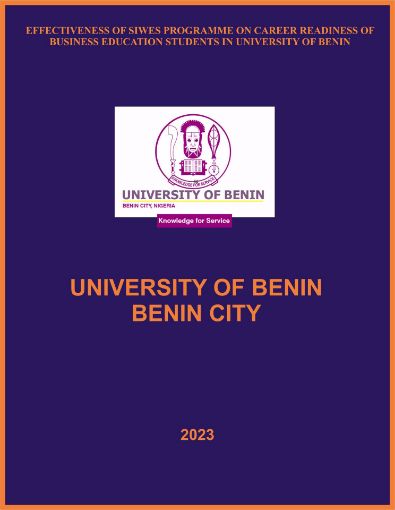 Picture of EFFECTIVENESS OF SIWES PROGRAMME ON CAREER READINESS OF BUSINESS EDUCATION STUDENTS IN UNIVERSITY OF BENIN