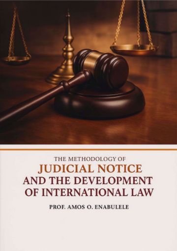 Picture of The Methodology of Judicial Notice and The  Development Of International Law