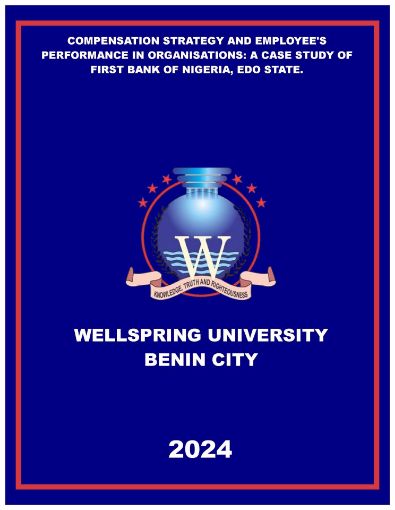 Picture of COMPENSATION STRATEGY AND EMPLOYEE’S PERFORMANCE IN ORGANISATIONS: A CASE STUDY OF FIRST BANK OF NIGERIA, EDO STATE.