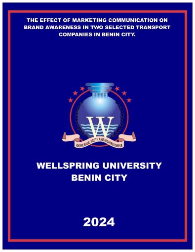 Picture of THE EFFECT OF MARKETING COMMUNICATION ON BRAND AWARENESS IN TWO SELECTED TRANSPORT COMPANIES IN BENIN CITY.