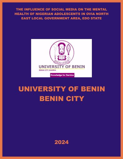 Picture of THE INFLUENCE OF SOCIAL MEDIA ON THE MENTAL HEALTH OF NIGERIAN ADOLESCENTS IN OVIA NORTH EAST LOCAL GOVERNMENT AREA, EDO STATE