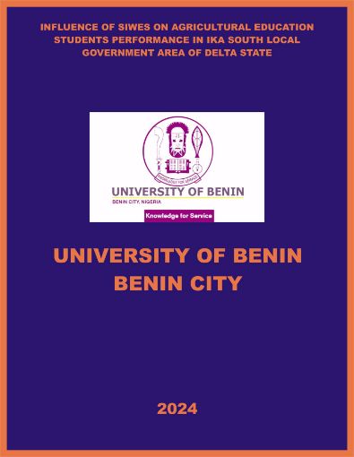 Picture of INFLUENCE OF SIWES ON AGRICULTURAL EDUCATION STUDENTS PERFORMANCE IN IKA SOUTH LOCAL GOVERNMENT AREA OF DELTA STATE