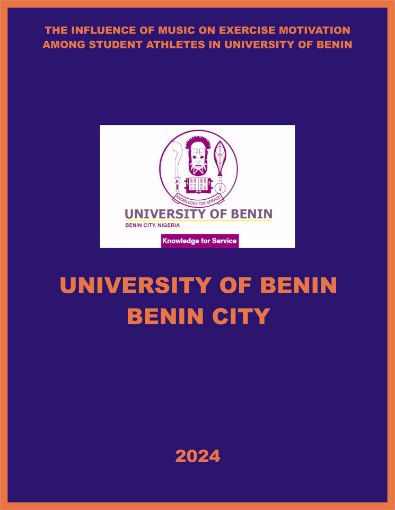 Picture of THE INFLUENCE OF MUSIC ON EXERCISE MOTIVATION AMONG STUDENT ATHLETES IN UNIVERSITY OF BENIN