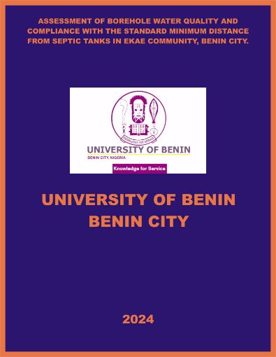 Picture of ASSESSMENT OF BOREHOLE WATER QUALITY AND COMPLIANCE WITH THE STANDARD MINIMUM DISTANCE FROM SEPTIC TANKS IN  EKAE COMMUNITY, BENIN CITY.