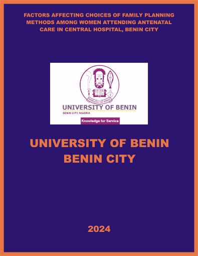 Picture of FACTORS AFFECTING CHOICES OF FAMILY PLANNING METHODS AMONG WOMEN ATTENDING ANTENATAL CARE IN CENTRAL HOSPITAL, BENIN CITY