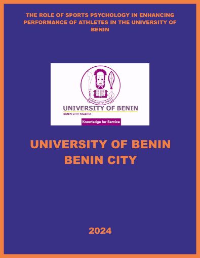 Picture of THE ROLE OF SPORTS PSYCHOLOGY IN ENHANCING PERFORMANCE OF ATHLETES IN THE UNIVERSITY OF BENIN