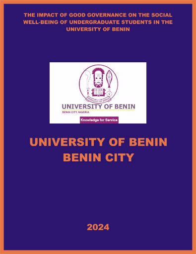 Picture of THE IMPACT OF GOOD GOVERNANCE ON THE SOCIAL WELL-BEING OF UNDERGRADUATE STUDENTS IN THE UNIVERSITY OF BENIN