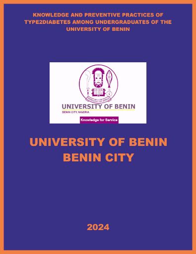Picture of KNOWLEDGE AND PREVENTIVE PRACTICES OF TYPE2DIABETES AMONG UNDERGRADUATES OF THE UNIVERSITY OF BENIN