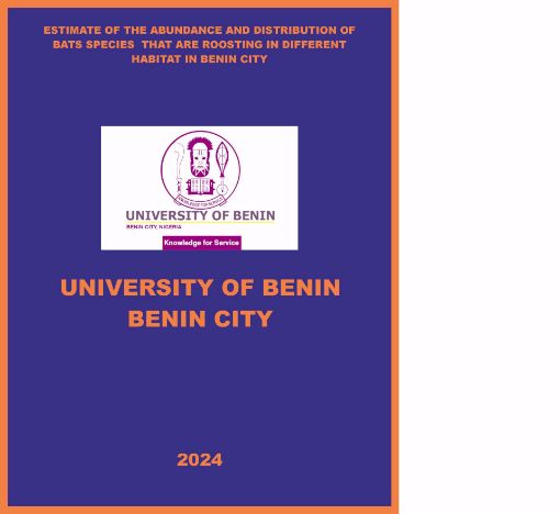 Picture of ESTIMATE OF THE ABUNDANCE AND DISTRIBUTION OF BATS SPECIES  THAT ARE ROOSTING IN DIFFERENT HABITAT IN BENIN CITY