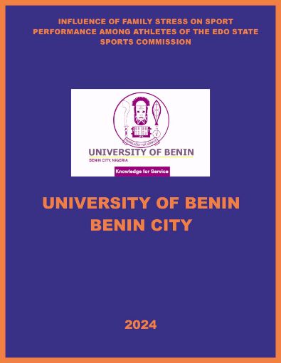 Picture of INFLUENCE OF FAMILY STRESS ON SPORT PERFORMANCE AMONG ATHLETES OF THE EDO STATE SPORTS COMMISSION